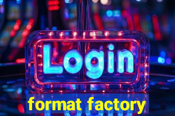 format factory