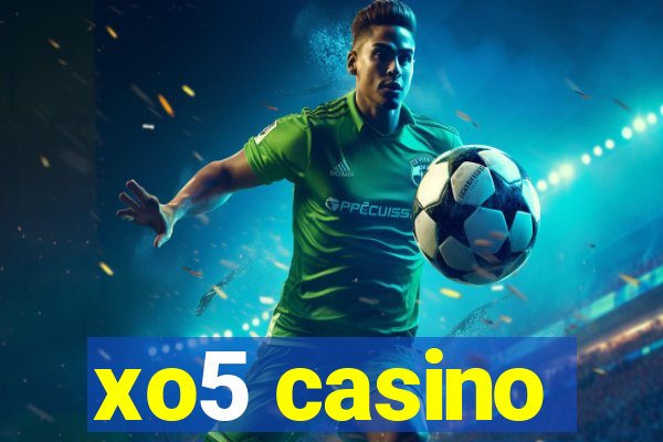 xo5 casino