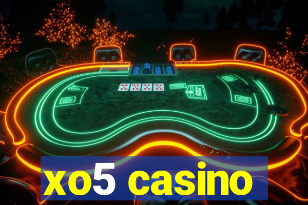 xo5 casino