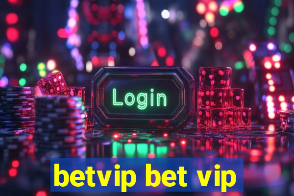 betvip bet vip