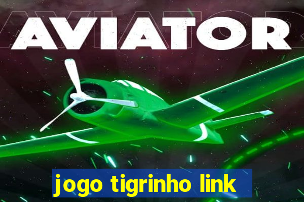 jogo tigrinho link