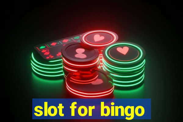 slot for bingo