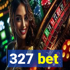 327 bet