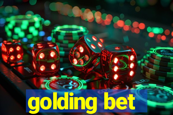 golding bet