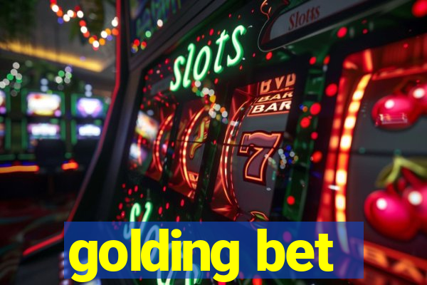 golding bet