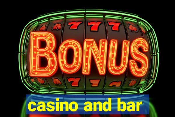 casino and bar