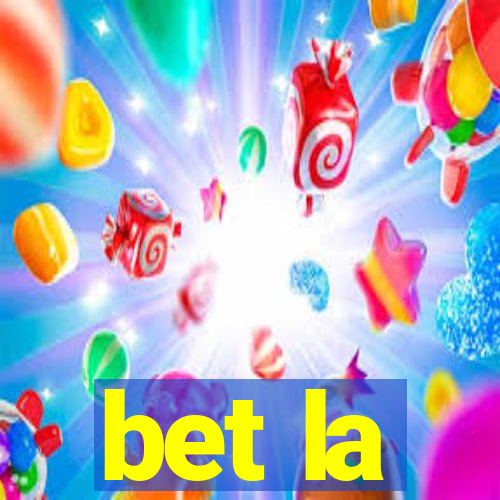 bet la