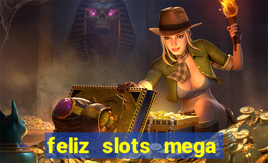 feliz slots mega vegas paga mesmo