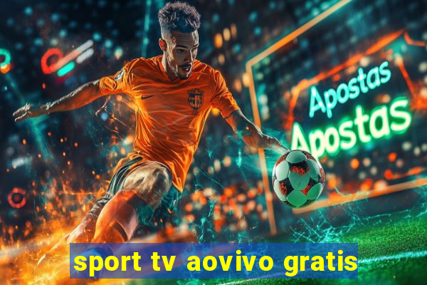 sport tv aovivo gratis