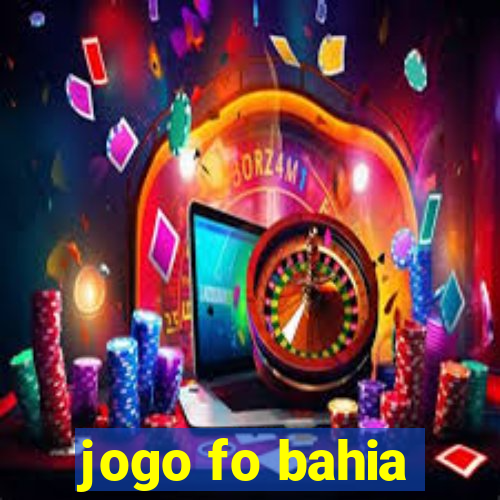 jogo fo bahia