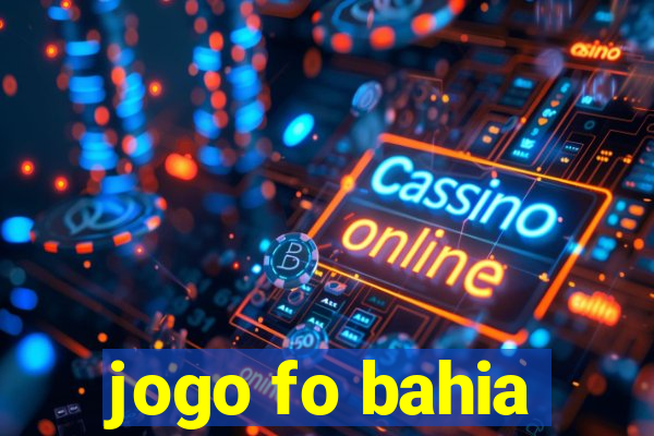 jogo fo bahia