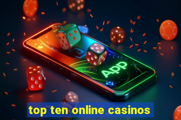 top ten online casinos