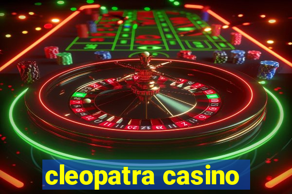 cleopatra casino