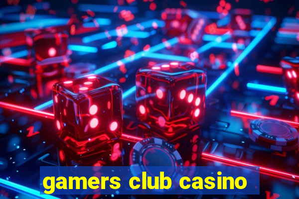 gamers club casino