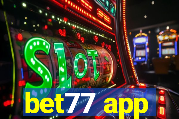 bet77 app