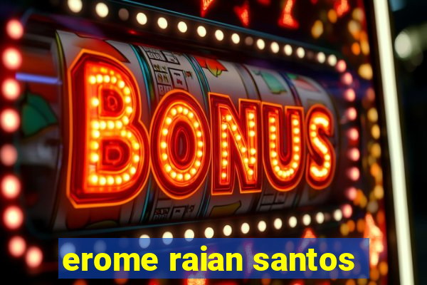 erome raian santos