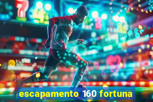 escapamento 160 fortuna