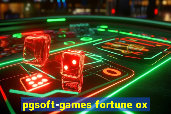 pgsoft-games fortune ox