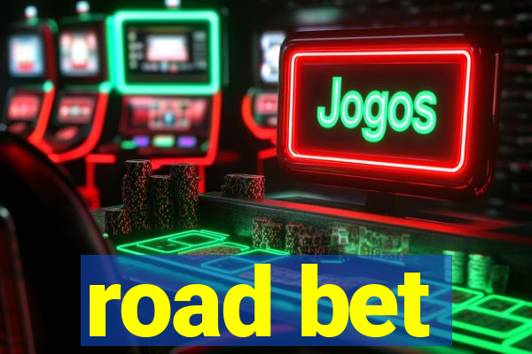 road bet