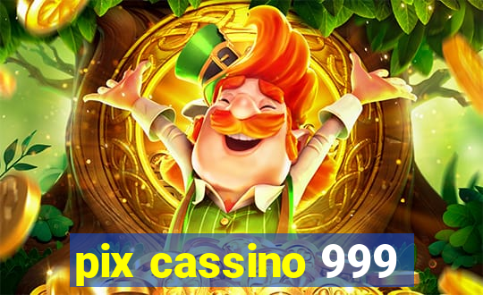 pix cassino 999