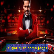 sugar rush como jogar