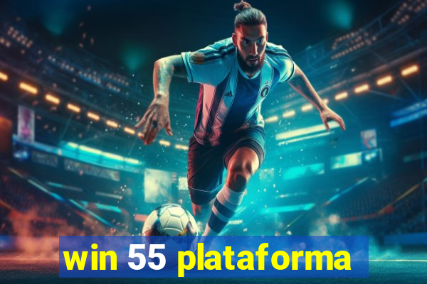 win 55 plataforma