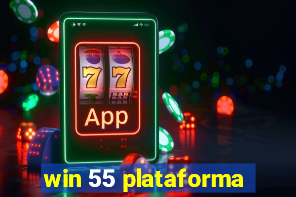 win 55 plataforma