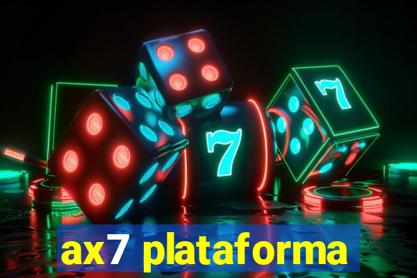 ax7 plataforma