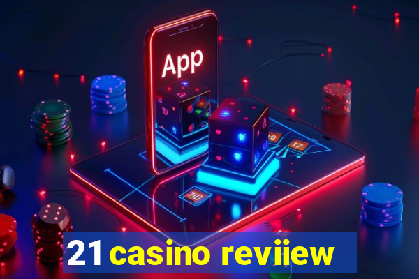 21 casino reviiew