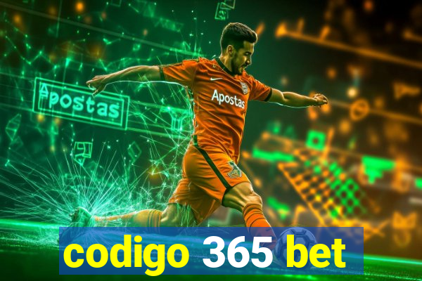 codigo 365 bet