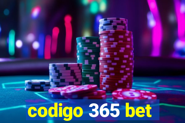 codigo 365 bet