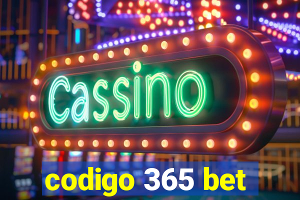 codigo 365 bet