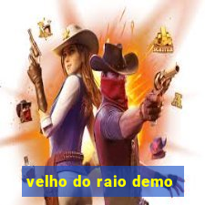 velho do raio demo