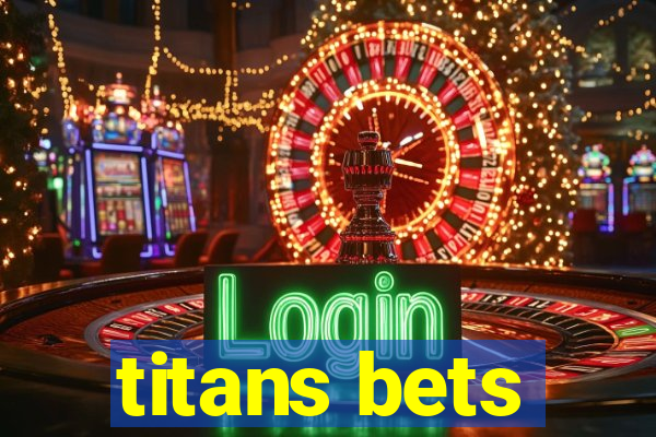 titans bets