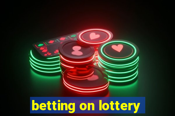 betting on lottery