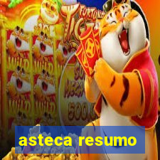 asteca resumo