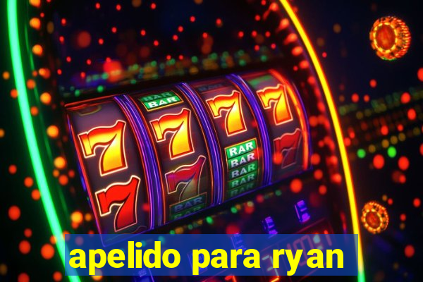 apelido para ryan