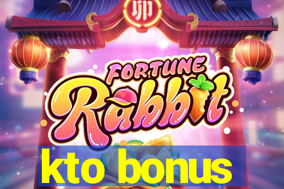 kto bonus