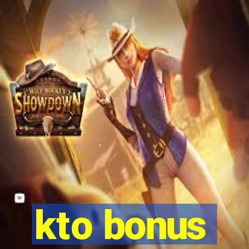 kto bonus