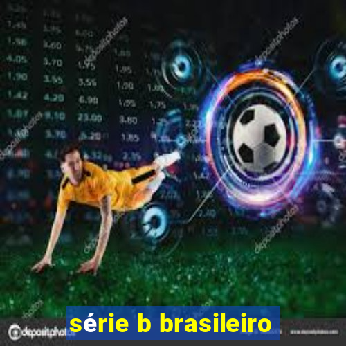 série b brasileiro