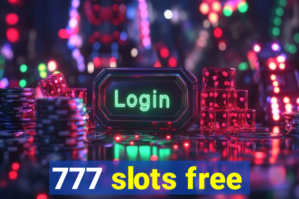 777 slots free