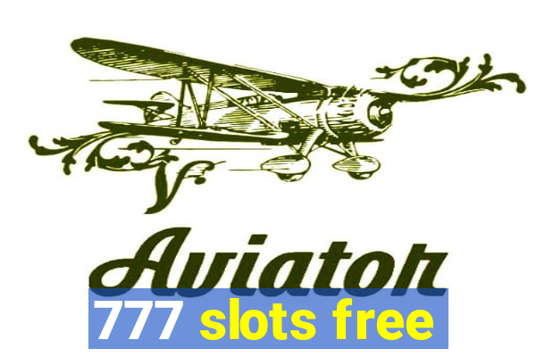 777 slots free