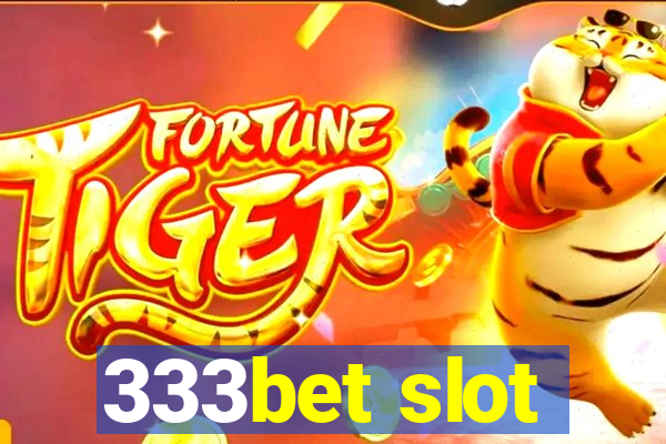 333bet slot