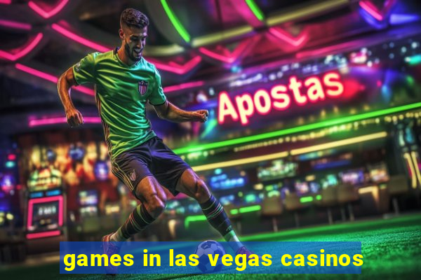 games in las vegas casinos