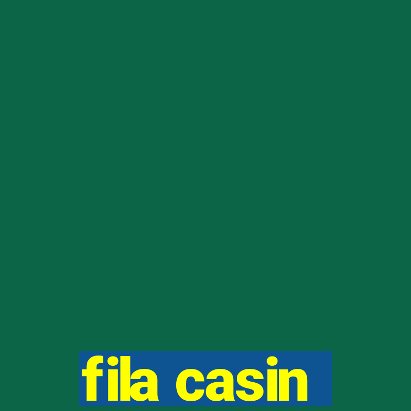 fila casin