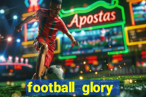 football glory online slot