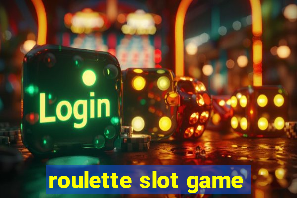 roulette slot game