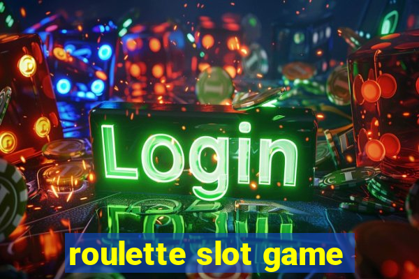 roulette slot game