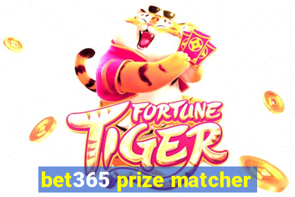 bet365 prize matcher