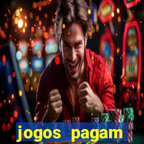 jogos pagam dinheiro de verdade